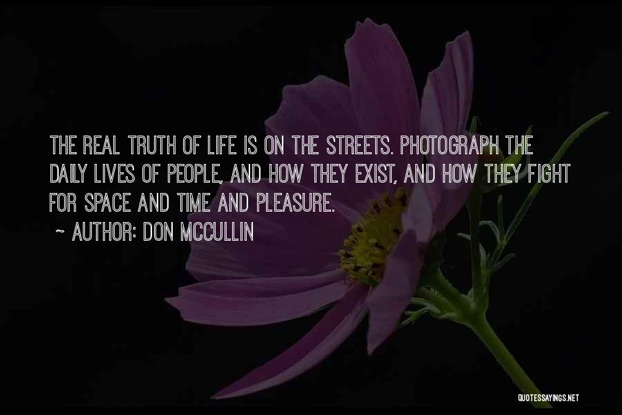 Fight The Life Quotes By Don McCullin