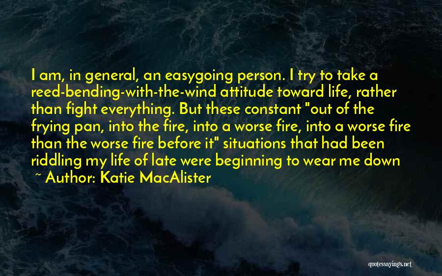 Fight The Life Quotes By Katie MacAlister