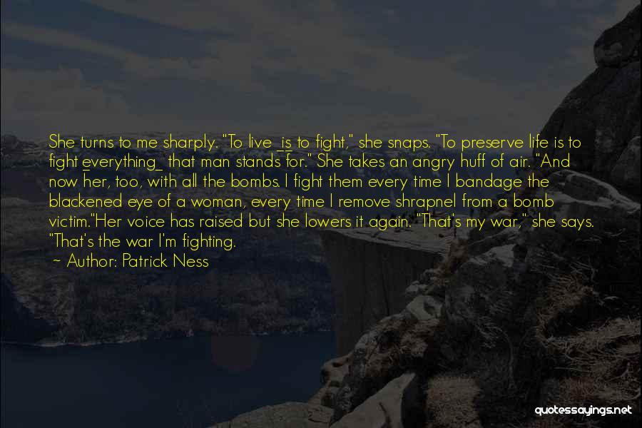 Fight The Life Quotes By Patrick Ness