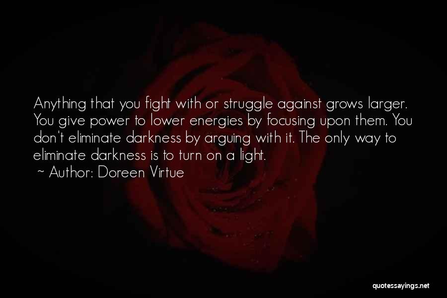 Fight The Power Quotes By Doreen Virtue