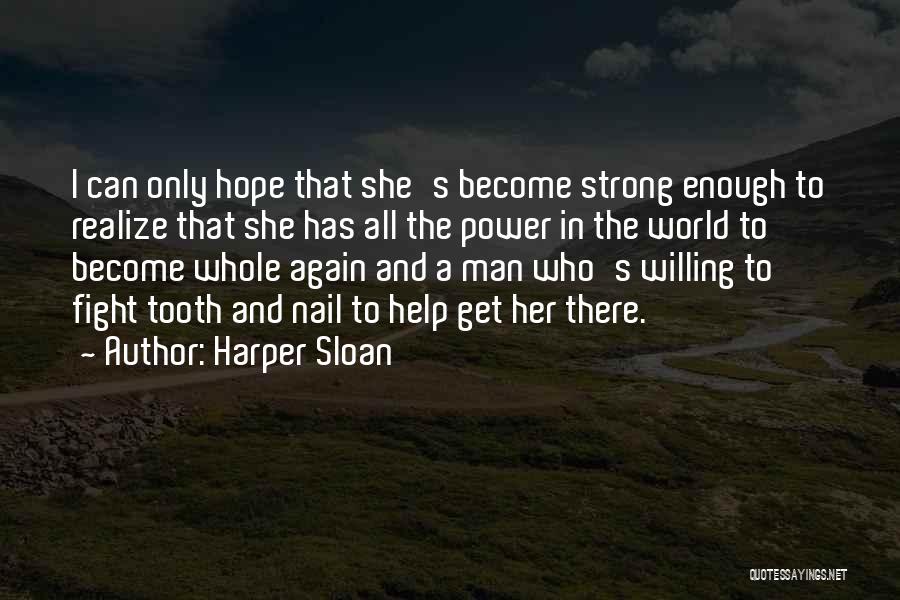 Fight The Power Quotes By Harper Sloan