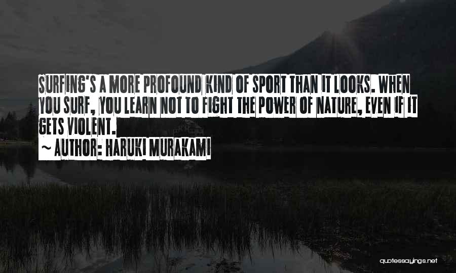 Fight The Power Quotes By Haruki Murakami