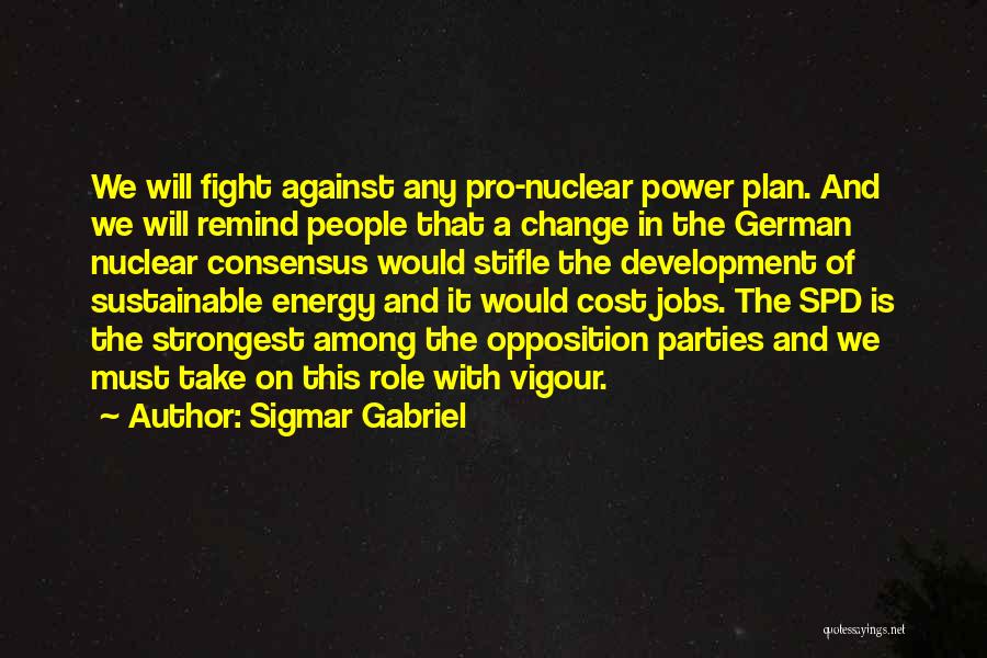 Fight The Power Quotes By Sigmar Gabriel