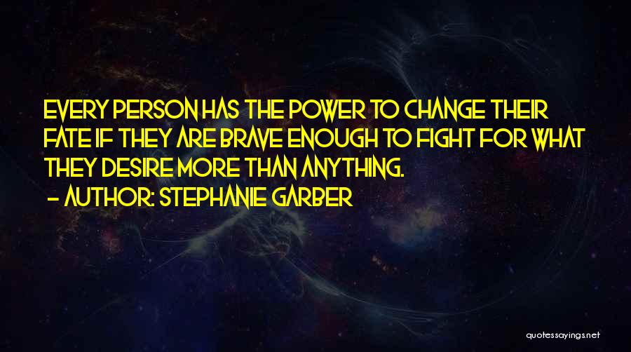 Fight The Power Quotes By Stephanie Garber