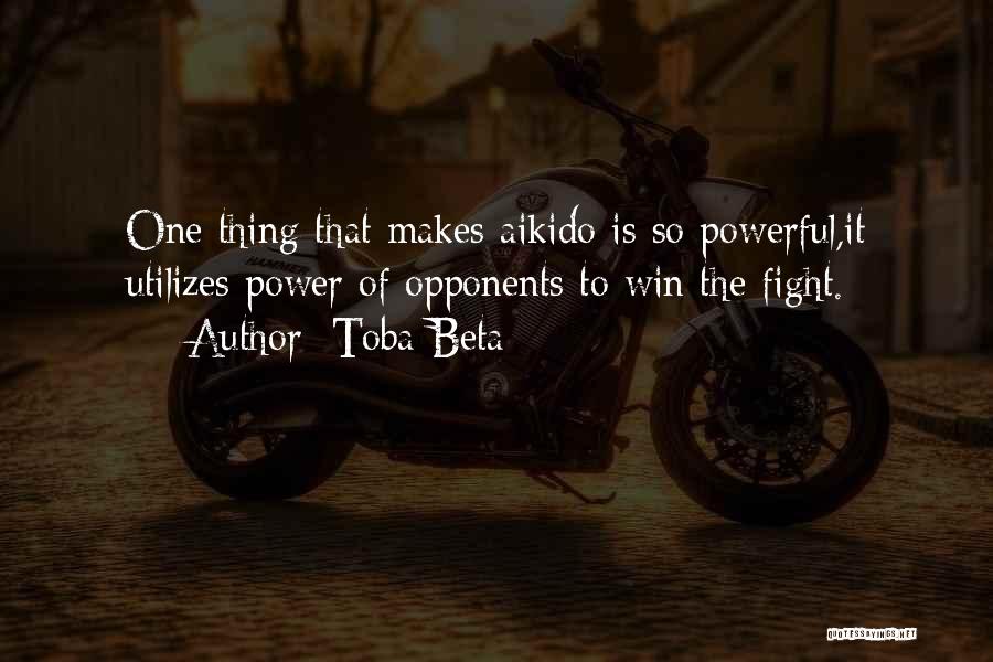 Fight The Power Quotes By Toba Beta