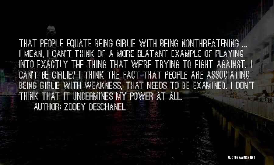 Fight The Power Quotes By Zooey Deschanel