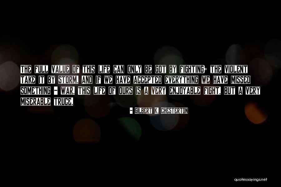 Fight The Storm Quotes By Gilbert K. Chesterton Fight The Storm Quotes By Gilbert K. Chesterton