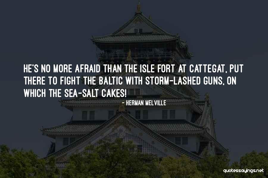 Fight The Storm Quotes By Herman Melville Fight The Storm Quotes By Herman Melville