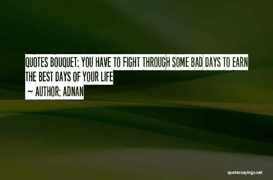 Fight Through Cancer Quotes By Adnan