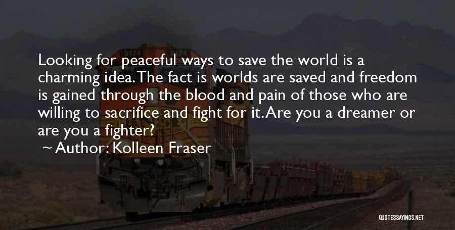 Fight Through Pain Quotes By Kolleen Fraser