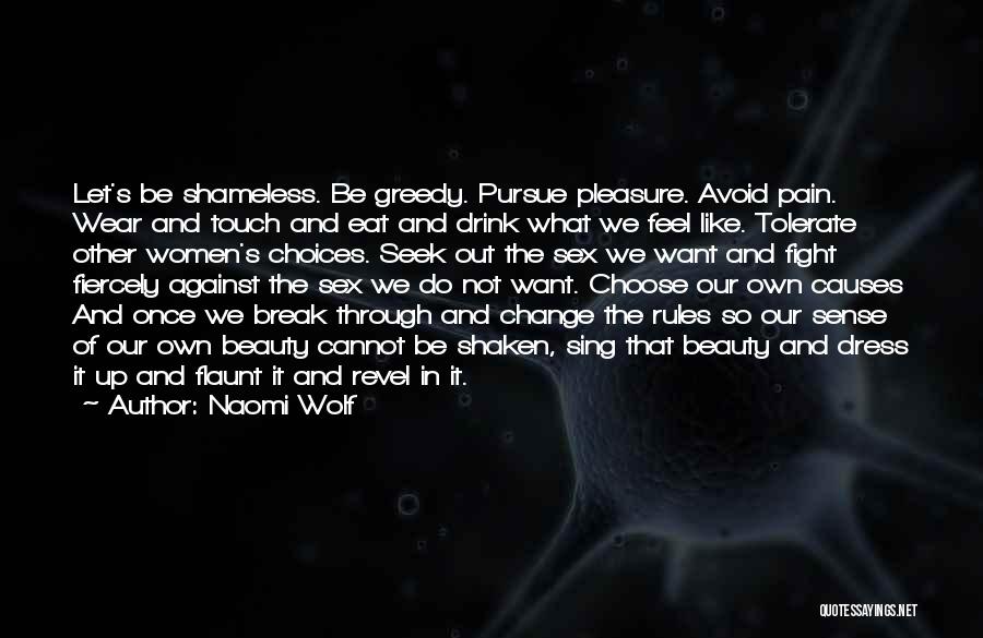 Fight Through Pain Quotes By Naomi Wolf