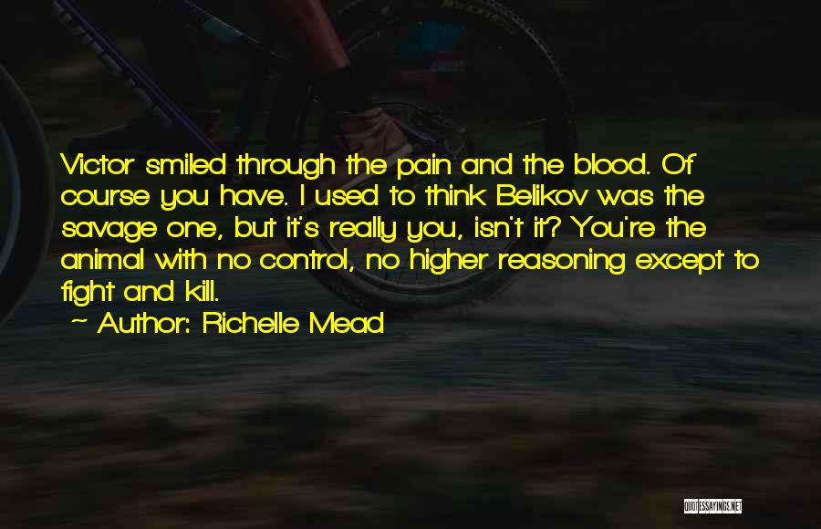 Fight Through Pain Quotes By Richelle Mead