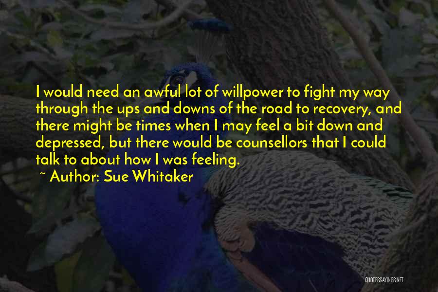 Fight Through Pain Quotes By Sue Whitaker