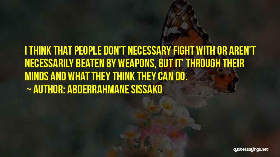 Fight Through Quotes By Abderrahmane Sissako