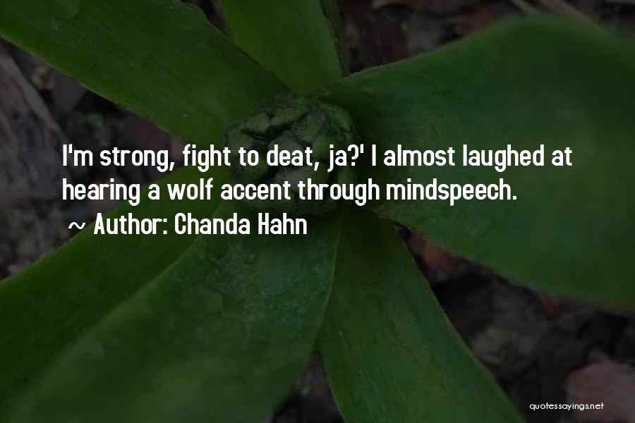 Fight Through Quotes By Chanda Hahn