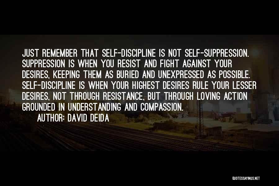 Fight Through Quotes By David Deida