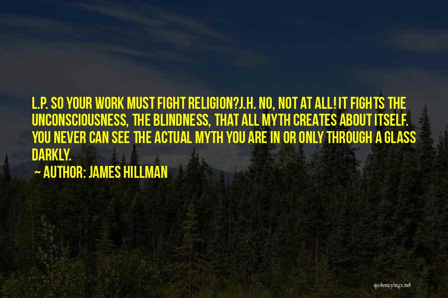 Fight Through Quotes By James Hillman