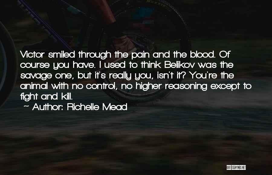 Fight Through Quotes By Richelle Mead