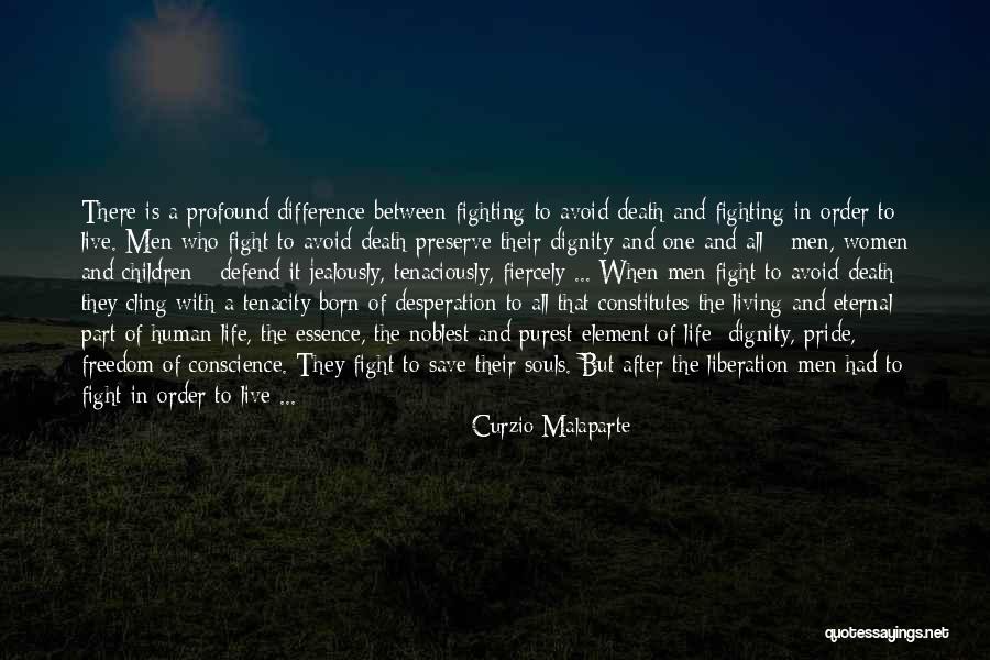 Fight Till Death Quotes By Curzio Malaparte Fight Till Death Quotes By Curzio Malaparte