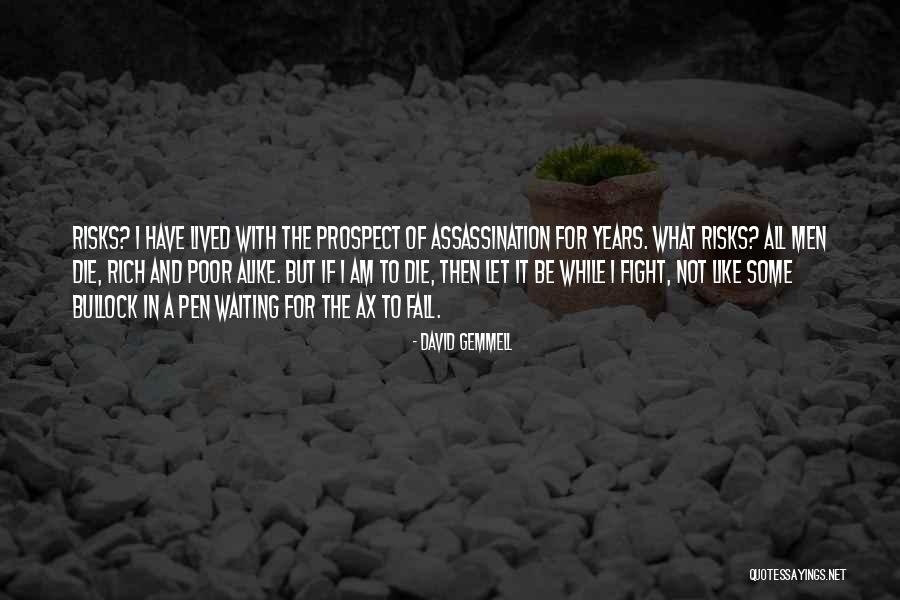 Fight Till Death Quotes By David Gemmell Fight Till Death Quotes By David Gemmell