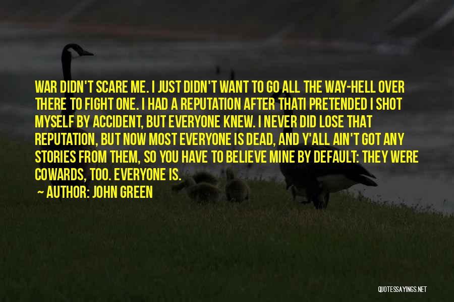 Fight Till Death Quotes By John Green