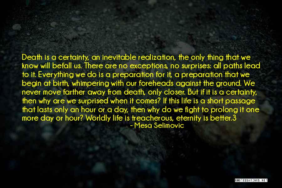 Fight Till Death Quotes By Mesa Selimovic Fight Till Death Quotes By Mesa Selimovic