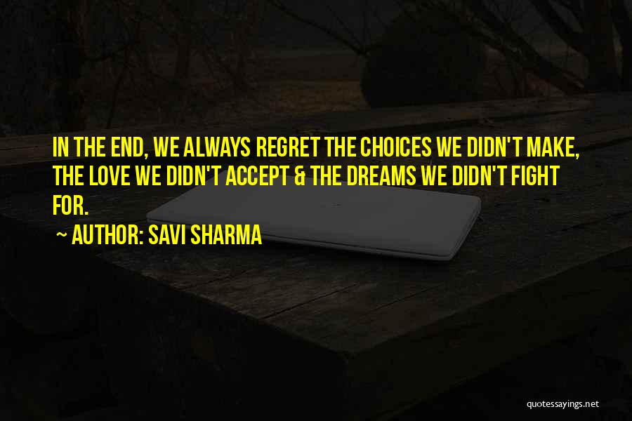 Fight Till The End Quotes By Savi Sharma