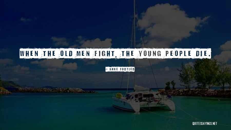 Fight Till You Die Quotes By Anne Fortier Fight Till You Die Quotes By Anne Fortier