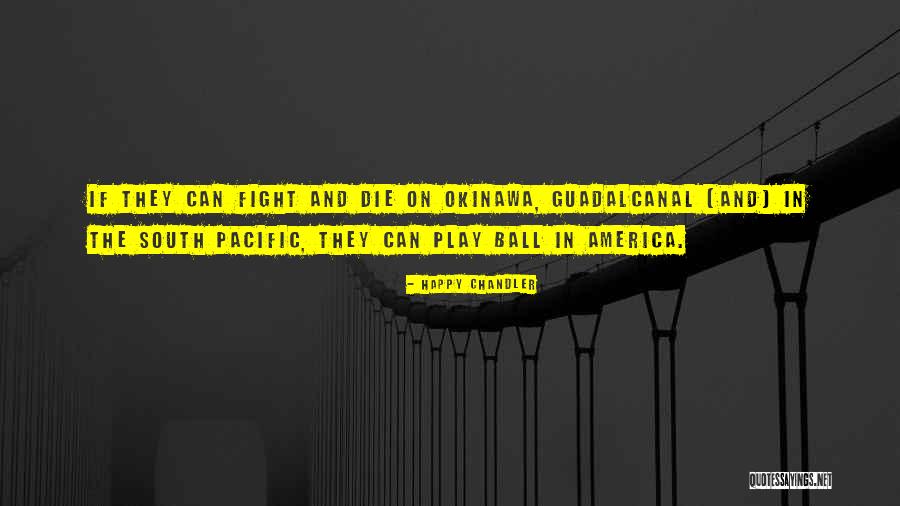 Fight Till You Die Quotes By Happy Chandler Fight Till You Die Quotes By Happy Chandler