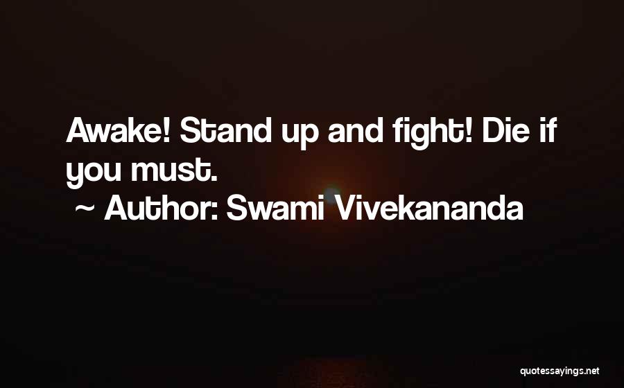 Fight Till You Die Quotes By Swami Vivekananda