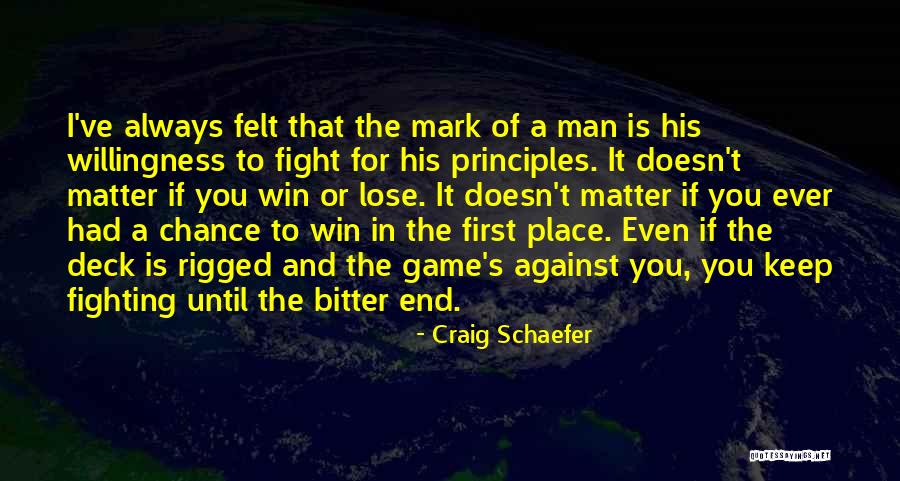 Fight To The Bitter End Quotes By Craig Schaefer