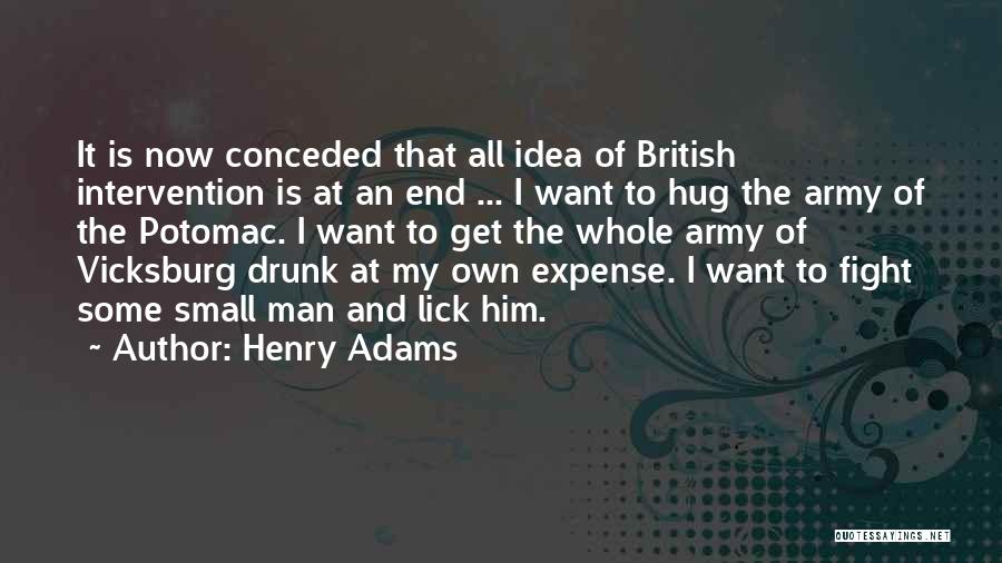 Fight To The End Quotes By Henry Adams