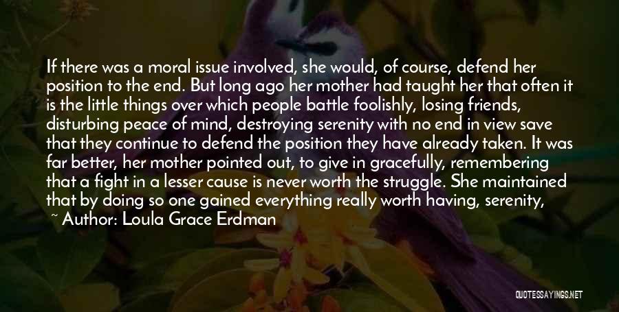 Fight To The End Quotes By Loula Grace Erdman