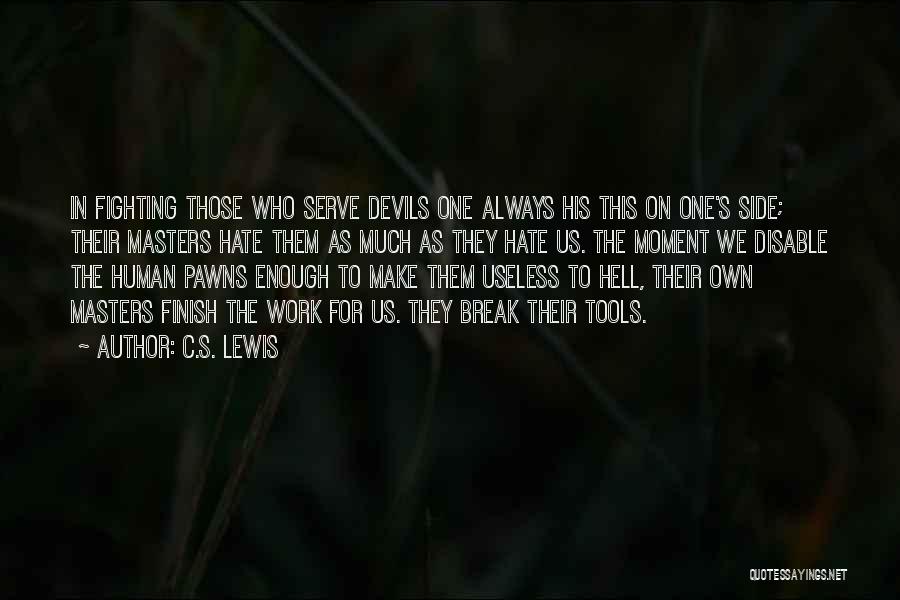 Fight To The Finish Quotes By C.S. Lewis