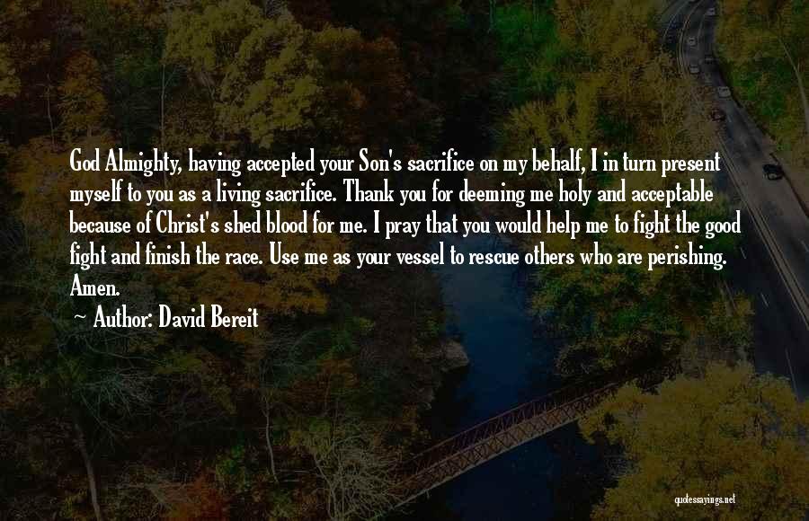 Fight To The Finish Quotes By David Bereit