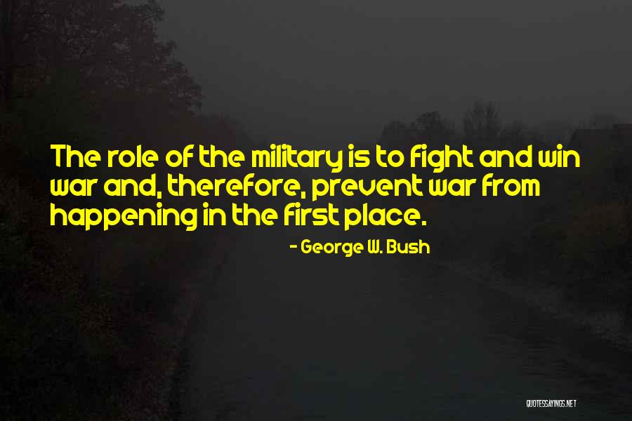 Fight To Win Quotes By George W. Bush Fight To Win Quotes By George W. Bush