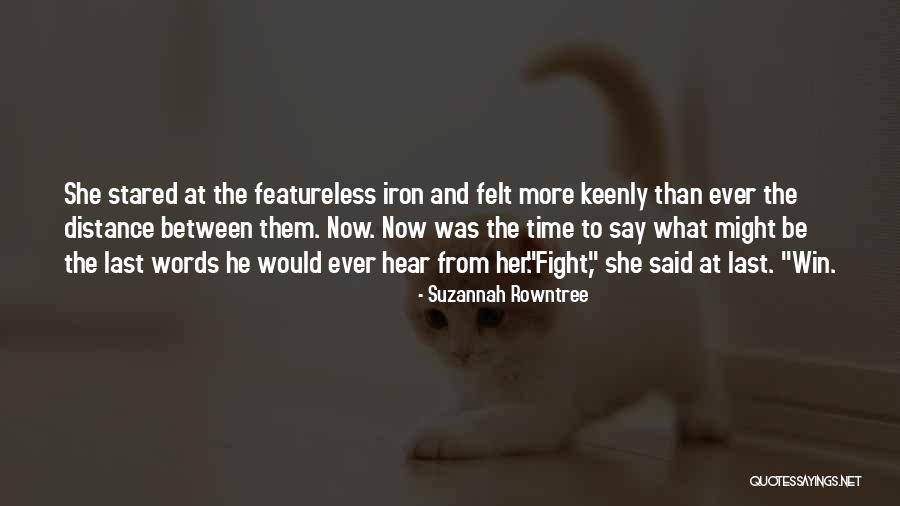 Fight To Win Quotes By Suzannah Rowntree Fight To Win Quotes By Suzannah Rowntree