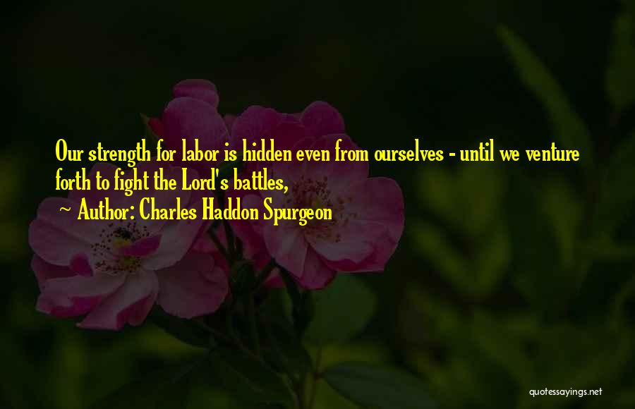 Fight Until Quotes By Charles Haddon Spurgeon