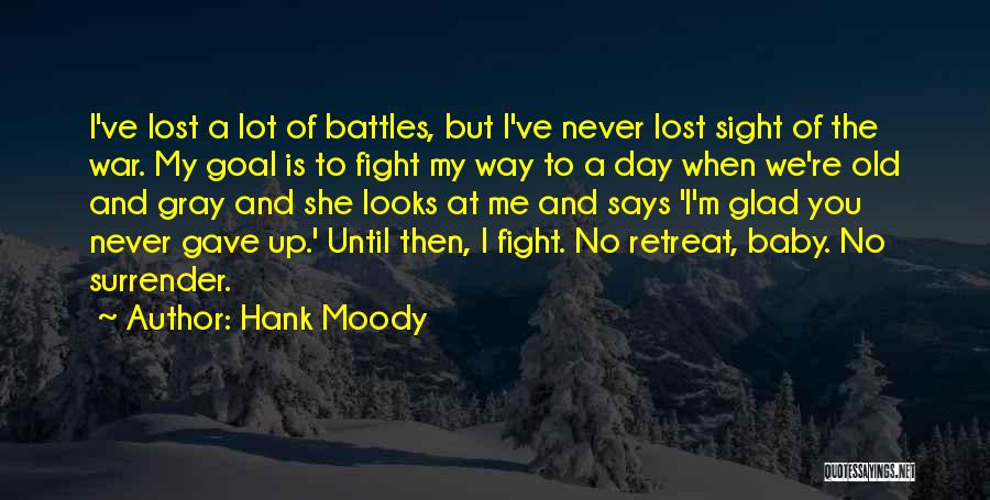 Fight Until Quotes By Hank Moody