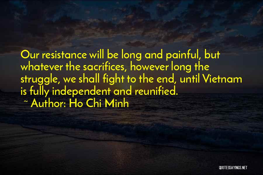 Fight Until Quotes By Ho Chi Minh