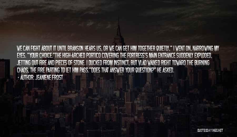 Fight Until Quotes By Jeaniene Frost