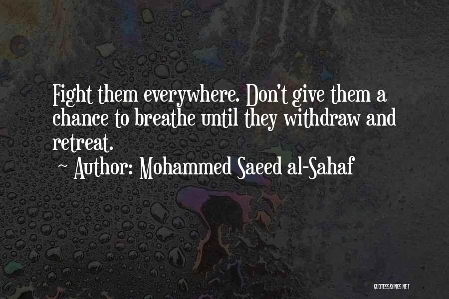 Fight Until Quotes By Mohammed Saeed Al-Sahaf
