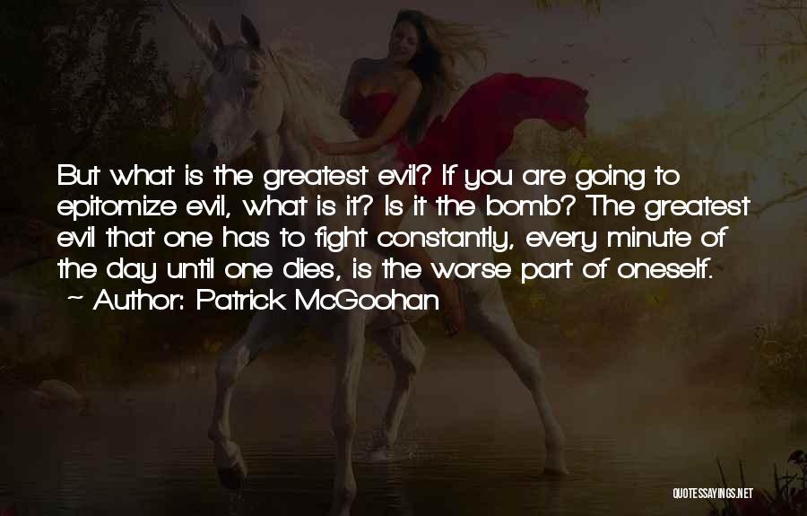 Fight Until Quotes By Patrick McGoohan