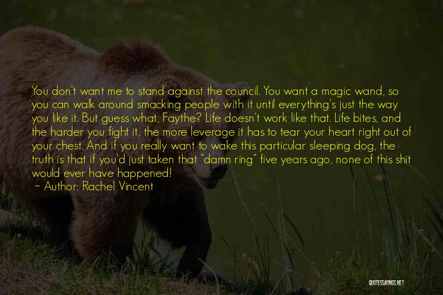 Fight Until Quotes By Rachel Vincent