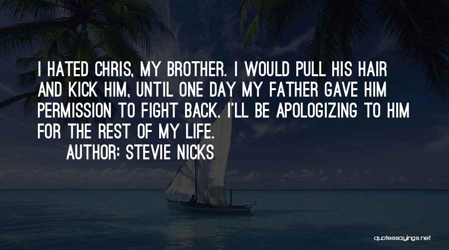 Fight Until Quotes By Stevie Nicks