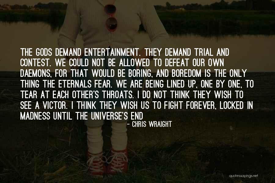 Fight Until The End Quotes By Chris Wraight