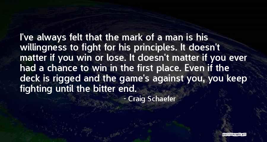 Fight Until The End Quotes By Craig Schaefer