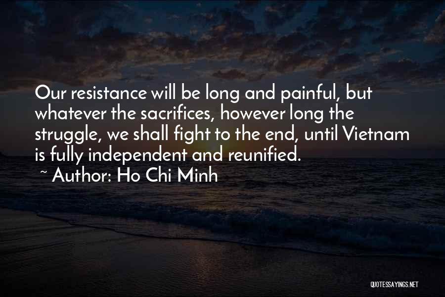 Fight Until The End Quotes By Ho Chi Minh