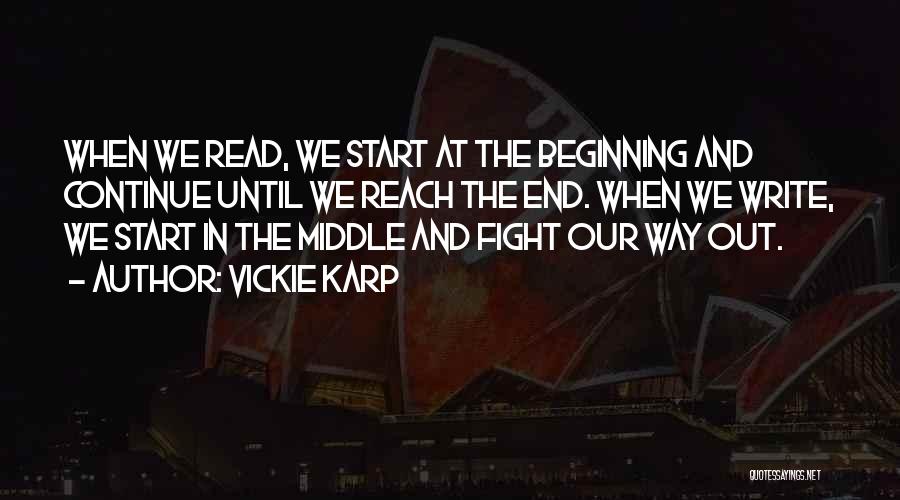 Fight Until The End Quotes By Vickie Karp