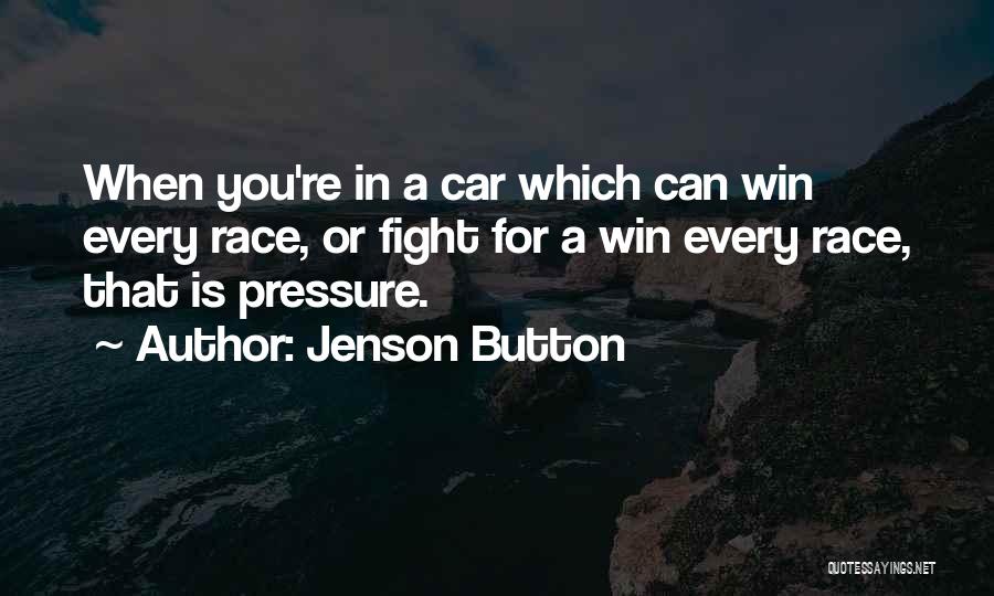 Fight Until You Win Quotes By Jenson Button